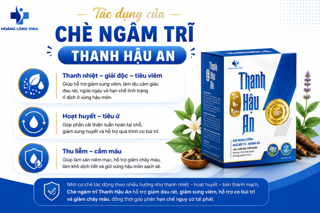 Chè ngâm Thanh Hậu An Hà Nội: Giải pháp hỗ trợ giảm ngứa rát, khó chịu do trĩ tại nhà 2026 