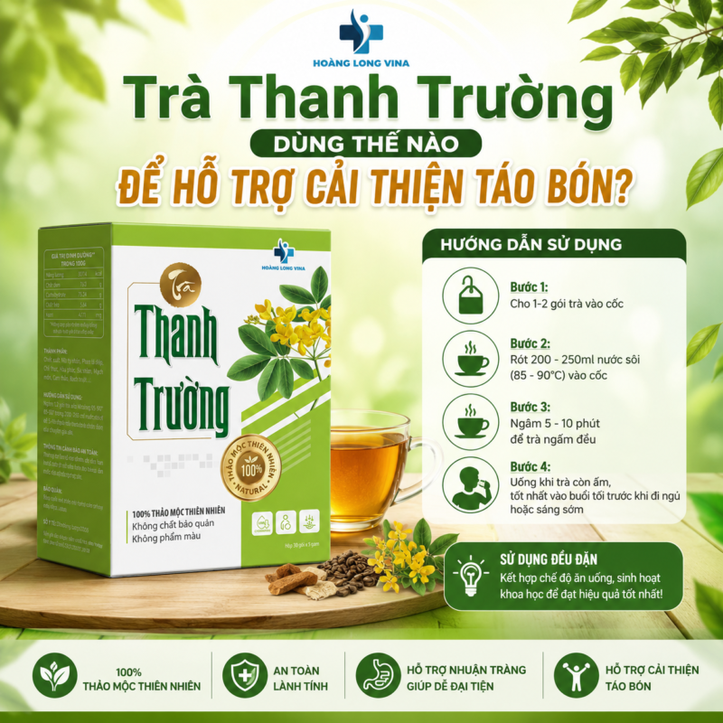 Trà Thanh Trường dùng thế nào để hỗ trợ cải thiện táo bón?