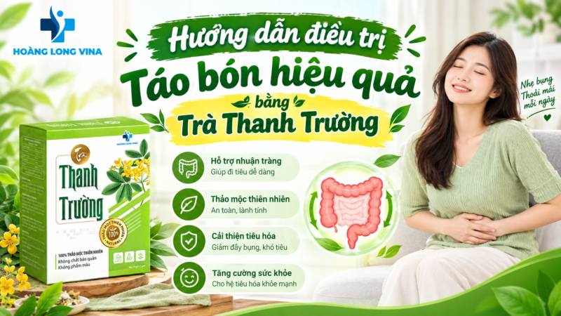 Hướng dẫn điều trị táo bón hiệu quả bằng Trà Thanh Trường