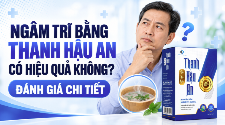 Ngâm Trĩ Bằng Thanh Hậu An Có Hiệu Quả Không? Đánh Giá Chi Tiết 
