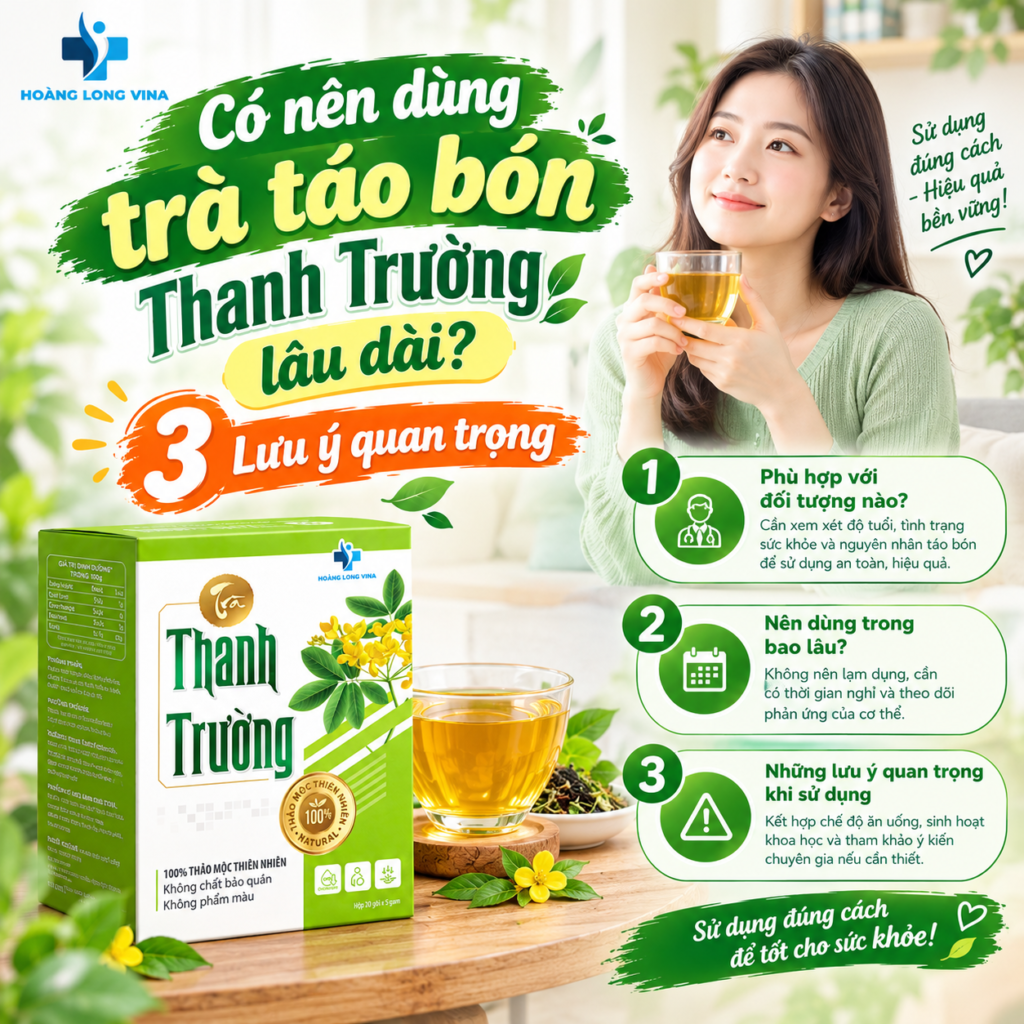 Có nên dùng trà táo bón Thanh Trường lâu dài? 3 Lưu ý quan trọng 