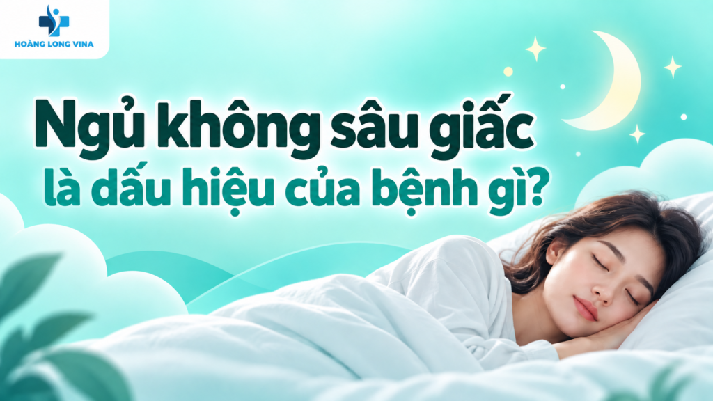 Ngủ không sâu giấc là dấu hiệu của bệnh gì? Cách nhận biết sớm 